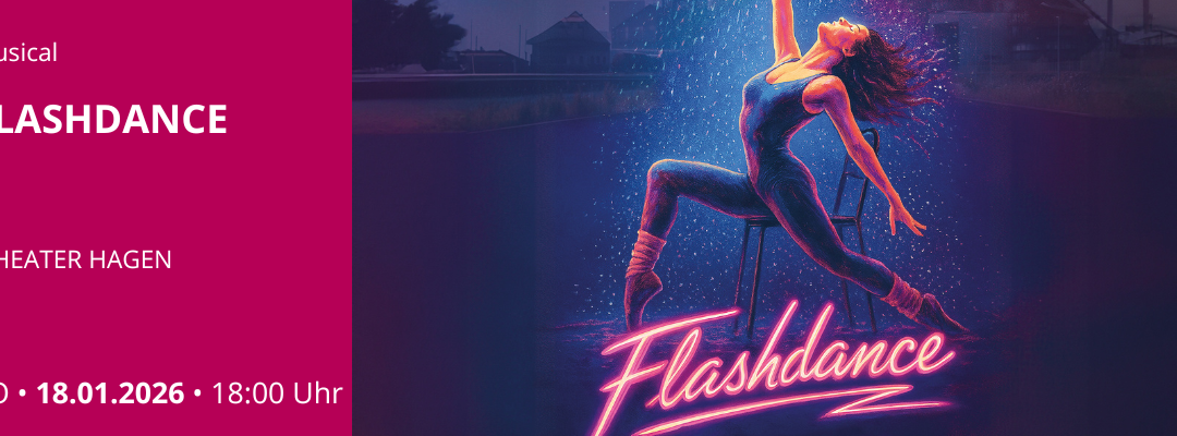 FLASHDANCE – DAS MUSICAL