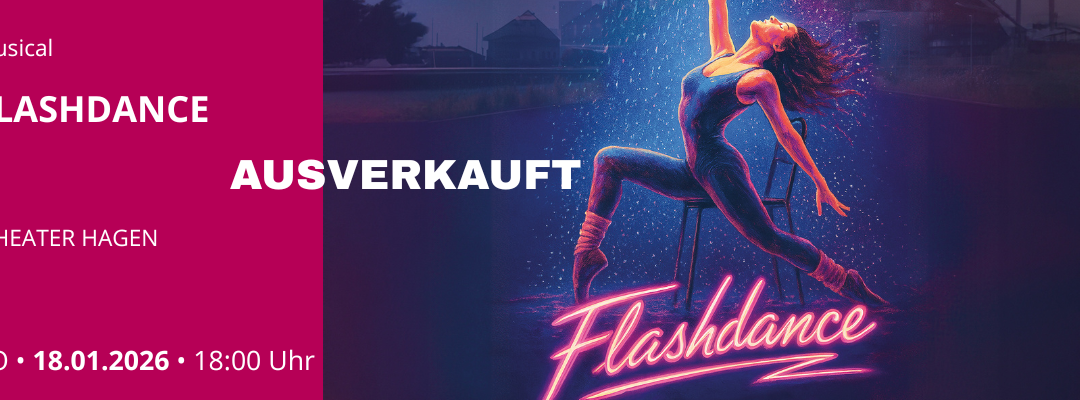 FLASHDANCE – DAS MUSICAL