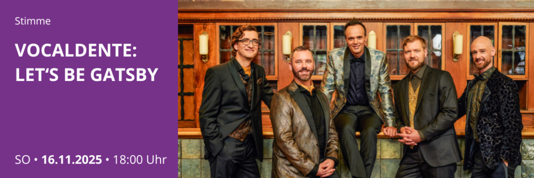 VOCALDENTE: LET‘S BE GATSBY