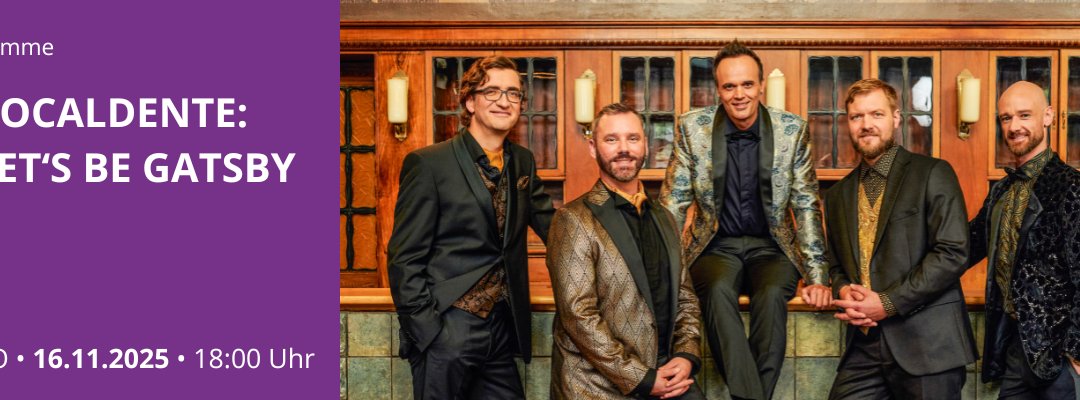VOCALDENTE: LET‘S BE GATSBY