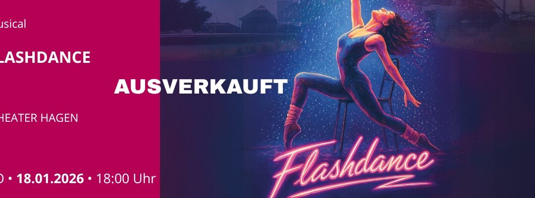 FLASHDANCE – DAS MUSICAL