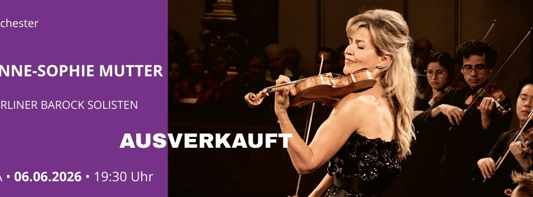 BERLINER BAROCK SOLISTEN ANNE-SOPHIE MUTTER